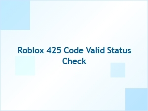 Check If Roblox Code 425 Is Still Valid